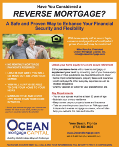 Reverse Mortgageopportunities are available through Ocean Mortgage Capital